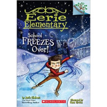 结冰的学校！:分支书 (怪诞小学?#5)  School Freezes Over! A Branches Book (Eerie Elementary #5) 进口原版 英文